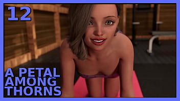 A Petal Among Thorns #12 • Little Cute Minx Needs Some Attention free video