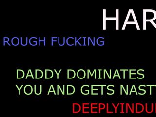 Hard Rough Dirty Nasty Hardcore Intense Fucking (Audio Only) Getting Roughed Up And Fucked Hard Daddy Fucks You