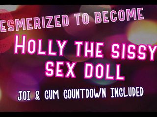 Audio Only - Mesmerized To Become Holly The Sissy Sex Doll free video